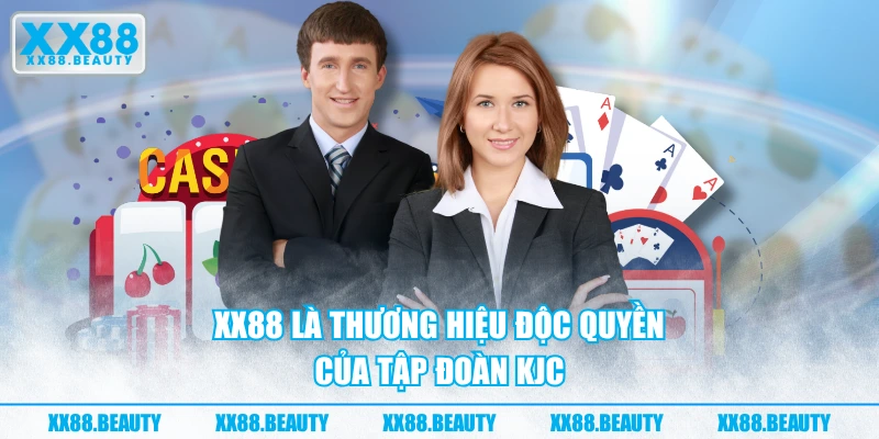 XX88 là thương hiệu độc quyền của tập đoàn KJC
