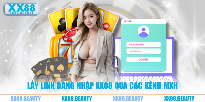 Lấy link đăng nhập XX88 qua các kênh MXH